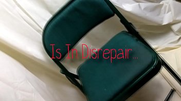 My Chair Is In Disrepair!