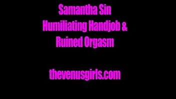 Samantha Tease and Humiliation